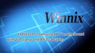 Winnix EXV9210 test Samsung 4K TV motherboard with USIT signal and 96P Dual cables