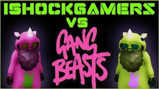 iShockGamers Vs. Gang Beasts (Best twenty bucks I ever spent)