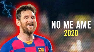 Lionel Messi ● No Me Ame | Anuel AA ft. Rvssian & Juice WRLD ● Skills & Goals 2020 | HD