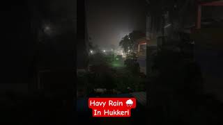 Havy Rain In Hukkeri || Nawaz Rashadi Vlogs ||