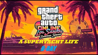 GTA Online: A Superyacht Life - D-Day (Los Santos Summer Special DLC)