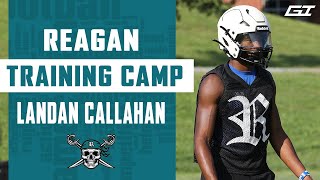 Landan Callahan / Reagan Training Camp Preview 2023