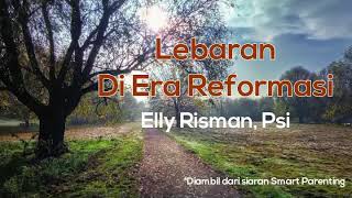 Lebaran Di Era Reformasi - Elly Risman, Psi