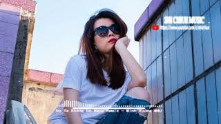 ĐỘ TA KHÔNG ĐỘ NÀNG REMIX VIỆT HAY NHẤT 2019 || MINH VƯƠNG M4U || REMIX HÓT NHẤT HIỆN NAY