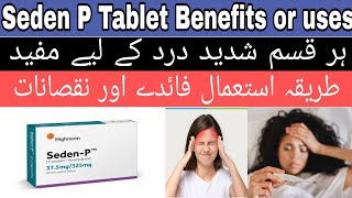 seden-p tablet | seden p tablet uses in Urdu | tramadol + paracetamol tablet uses | pain ka ilaj ..