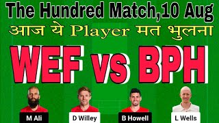 WEF vs BPH Dream11 Prediction Today Match.WEF vs BPH Prediction.WEF vs BPH Dream11 Team Today Match