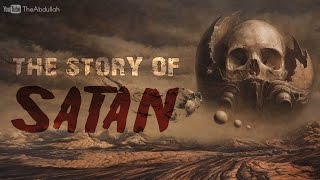 The Story of Satan - #Powerful Reminder