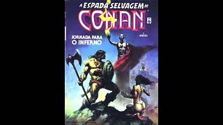 A ESPADA SELVAGEM DE CONAN 7 JORNADA PARA O INFERNO