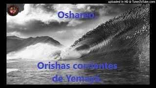 Oshareo. Orishas corrientes de Yemayá.