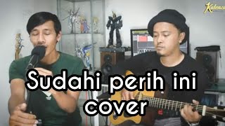 Sudahi Perih Ini - D'Masiv -Katenzo Cover