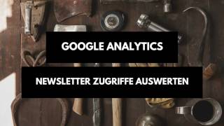 Newsletter / E-Mail Zugriffe mit Analytics tracken