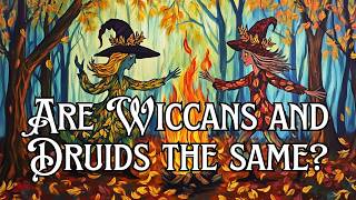 The Joint Revival of Witchcraft and Druidry