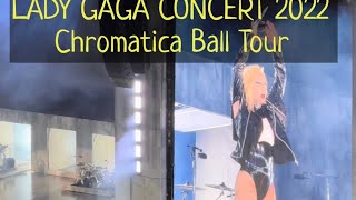 Lady Gaga Concert Chromatica Ball Tour 2022 l Dodgers Stadium l Part 2