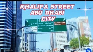 Khalifa  Street Abu Dhabi city 🇦🇪