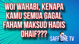 KEKELIRUAN PENGIKUT WAHABI TENTANG HADIS DHAIF. BELAJARLAH WAHABI SEKALIAN. JANGAN TAKSUB SANGAT