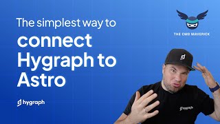 The simplest way to connect Hygraph to Astro