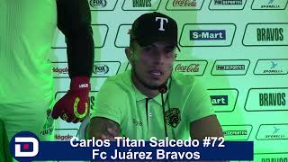 Había jugadores que les daba igual estar aqui o no : Carlos Salcedo #72 Fc Juárez Bravos