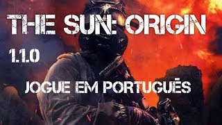 THE SUN ORIGIN 1.1.0 - COMO JOGAR EM PORTUGUÊS - APK+OBB!!