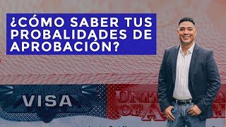 ¿Cuáles son las probabilidades de aprobación para una VISA AMERICANA?