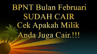 BPNT Bulan Februari SUDAH CAIR Cek Apakah Milik Anda Juga Cair !!!