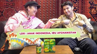 LDR:  ANAK INDONESIA, IBU AFGHANISTAN | With Bara Valentino | Ketalk-Ketalk Eps. 5