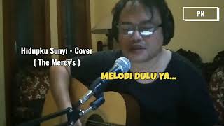 Hidupku Sunyi - Cover ( The Mercy's )