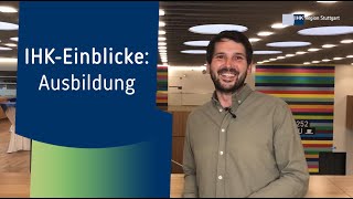 IHK-Einblicke: Ausbildung