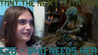 TMNT: The Next Mutation - S1E26 - Who Needs Her [Reaction - The Nostalgia Trip - E420]