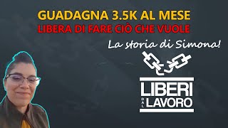 3.5K al mese, Libera di fare tutte le cose che gli piacciono (!) | Liberi dal Lavoro