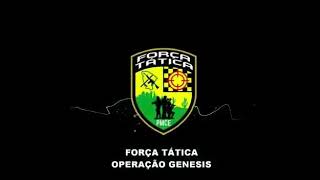 FORÇA TÁTICA PMCE - OPERAÇÃO