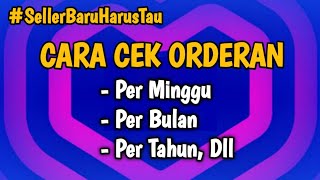 Cara Cek Banyak Order Lazada Perbulan Perminggu Sesuai tanggal yang Dikehendaki