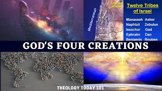 The FOUR Main CREATIONS of God!