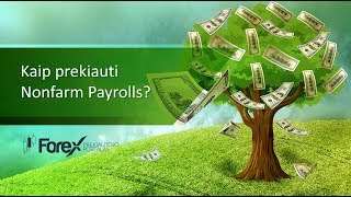 Kaip prekiauti per NonFarm Payrolls ?