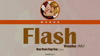 Wonho (원호) - Flash (Han/Rom/Eng/Esp Lyrics)