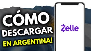 Cómo Descargar Zelle en Argentina (¡en 1 minuto!)