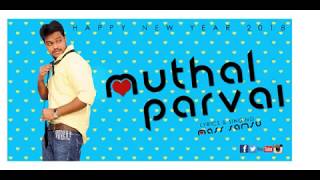 Muthal parvai Album song