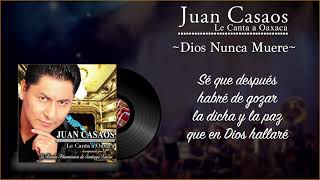 Juan Casaos - Dios Nunca Muere (Letra/Lyrics)