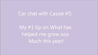 Car chat with Cassie #5:  How to change YOUR LIFE