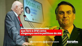 Bolsonaro usa decreto que fere a ZFM como vingança contra políticos do AM