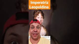 Imperatriz Leopoldina #shorts #shortsvideo #short #shortvideo #imperatriz #leopoldina #independencia