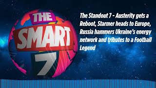 The Standout 7 - Austerity gets a Reboot, Starmer heads to Europe, Russia hammers Ukraine’s...