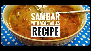 Sambar with Vegetables Recipe | How to Make Sambar at Home | Best Vegetable Sambar Recipe | Anees