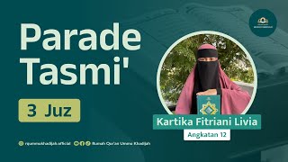 Tasmi Al-Qur'an 3 Juz | Kartika Fitriani Livia  | Santriwati Rumah Qur'an Ummu Khadijah