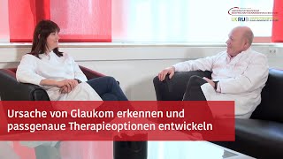 Ursache von Glaukom erkennen und passgenaue Therapieoptionen entwickeln