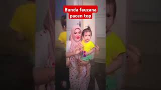 Bunda fauzana pancen top