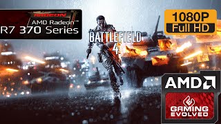 R7 370 - Battlefield 4 Multiplayer - 1080p - High/Ultra (Windows 10)