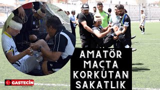 Amatör maçta korkutan sakatlık