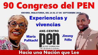 EL 90 CONGRESO INTERNACIONAL DEL PEN EN LA EXPERIENCIA DE MARIA PALITACHI Y JIMMY FÉLIZ, DELEGADOS