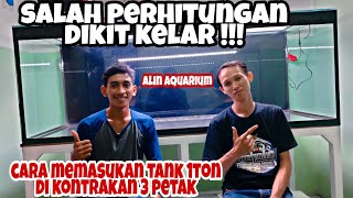 Gax Muat !!! Tank Predator 1Ton Baru Telah Tiba Di Kontrakan 3 petak || Ini Cara alin aquarium