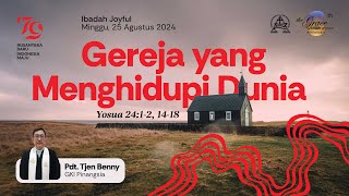 IBADAH JOYFUL | 25 Agustus 2024 - Pukul 15.30 WIB | Pdt. Tjen Benny (GKI Pinangsia)